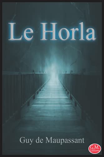 Le Horla: Guy de Maupassant | G.M. Editions (Annoté) von Independently published